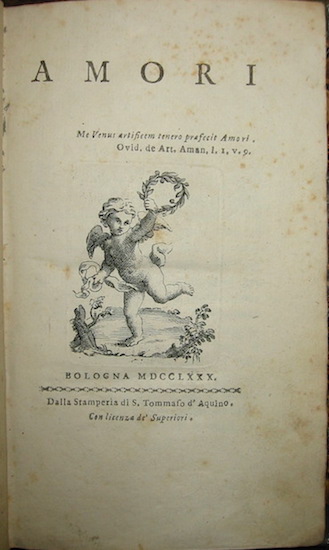 Lodovico Savioli Amori 1780 Bologna dalla Stamperia di S.Tommaso d'Aquino